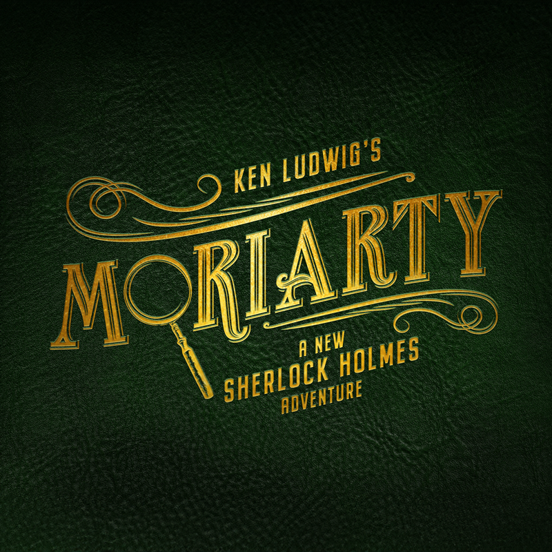 Ken Ludwig’s Moriarty: A New Sherlock Holmes Adventure